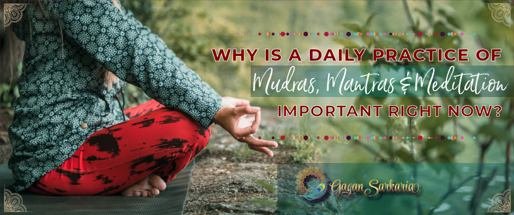 Importance of Mudras, Mantras and Meditation