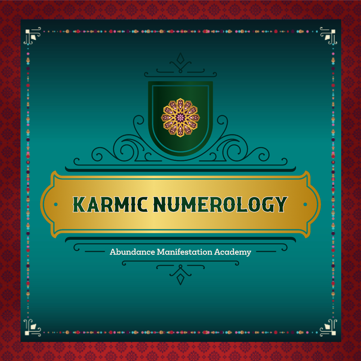 Decorative logo reads “Karmic Frequency Numerology” in the center, with “Abundance Manifestation Academy” below. The background is a gradient of turquoise and red with intricate patterns and designs.