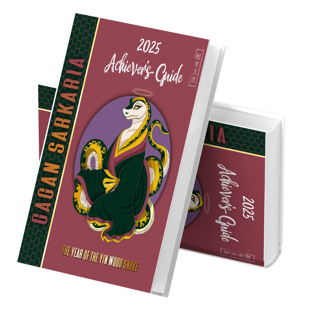 Two copies of "2025 Achiever's Guide" are adorned with a stylish snake illustration, capturing the essence of "The Year of the Yin Wood Snake." The name Cagan Sarkaria graces the cover, setting the stage for success as we transition from the 2024 Wood Dragon Year.